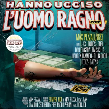 Pezzali Max & 883 Lp Hanno Ucciso L Uomo Ragno 2012